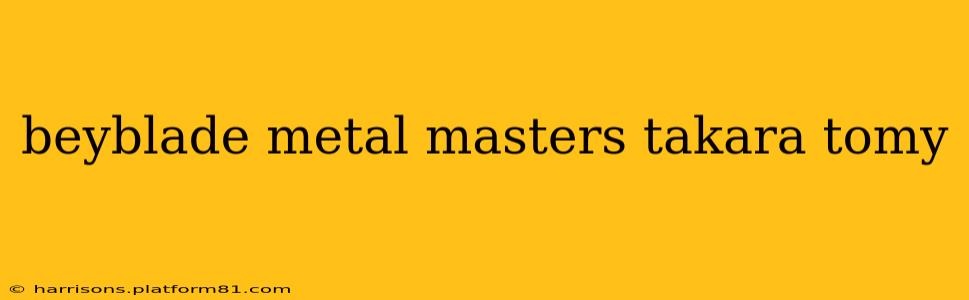 beyblade metal masters takara tomy