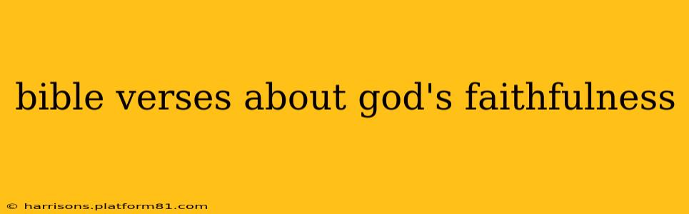 bible verses about god's faithfulness