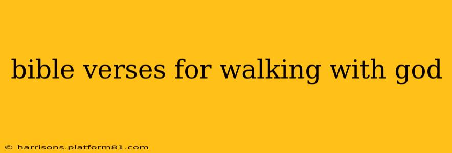 bible verses for walking with god