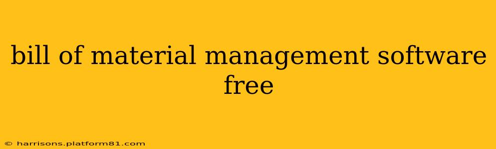 bill of material management software free
