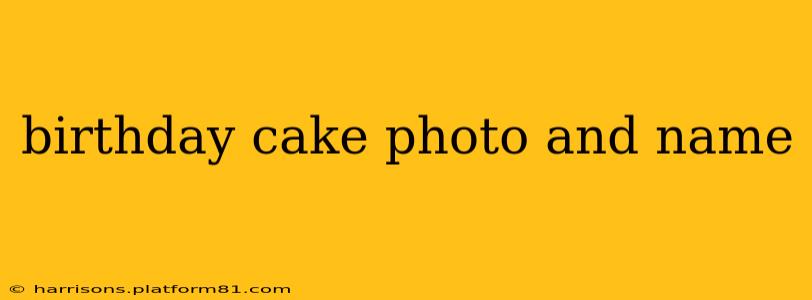 birthday cake photo and name