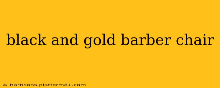 black and gold barber chair