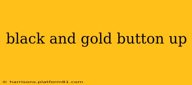 black and gold button up