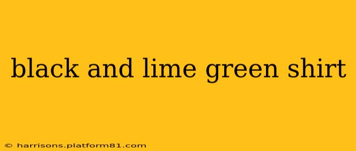 black and lime green shirt