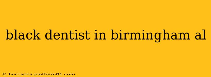 black dentist in birmingham al