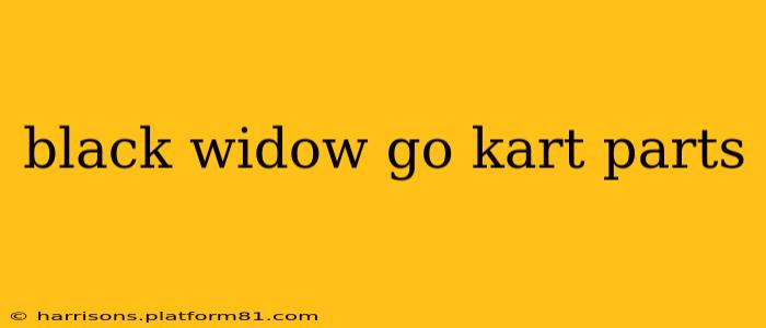 black widow go kart parts