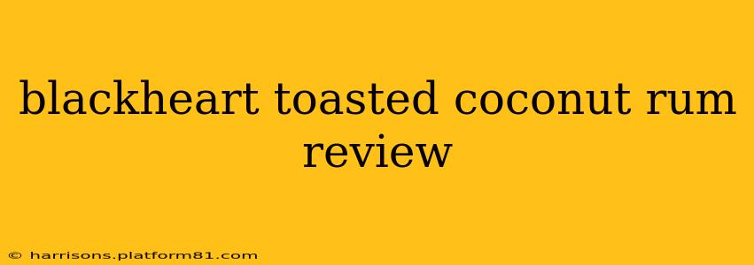 blackheart toasted coconut rum review