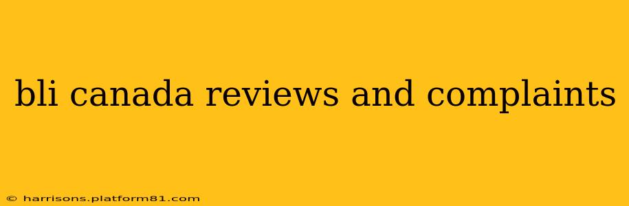bli canada reviews and complaints