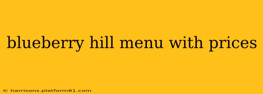 blueberry hill menu with prices