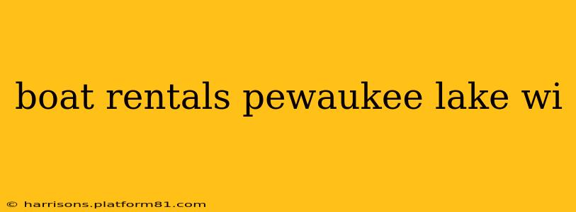 boat rentals pewaukee lake wi