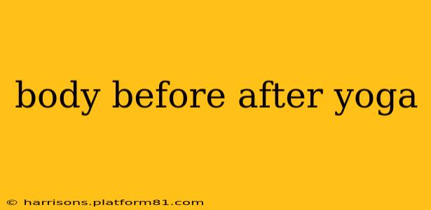 body before after yoga