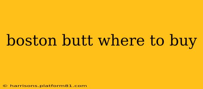 boston butt where to buy