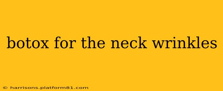botox for the neck wrinkles
