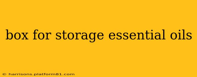 box for storage essential oils