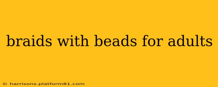 braids with beads for adults