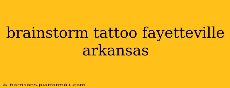 brainstorm tattoo fayetteville arkansas