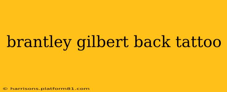 brantley gilbert back tattoo