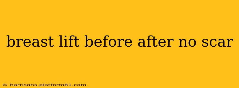 breast lift before after no scar