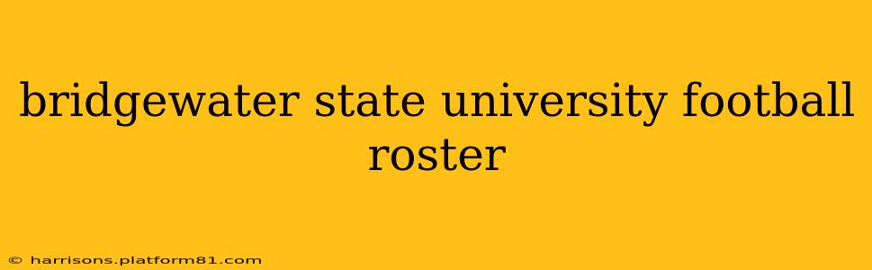 bridgewater state university football roster