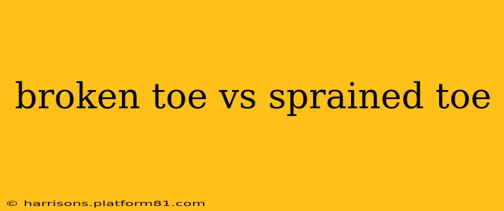 broken toe vs sprained toe