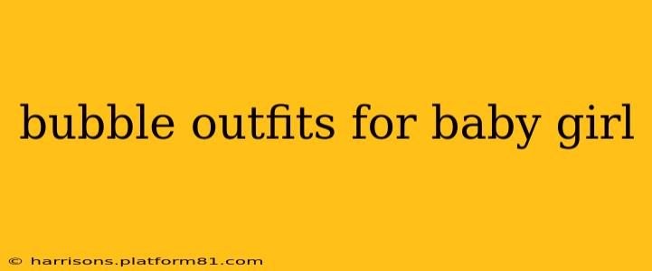 bubble outfits for baby girl