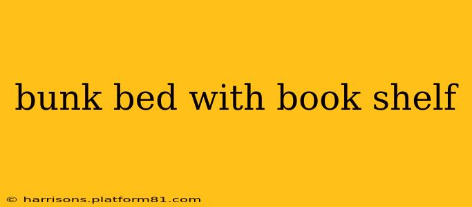 bunk bed with book shelf