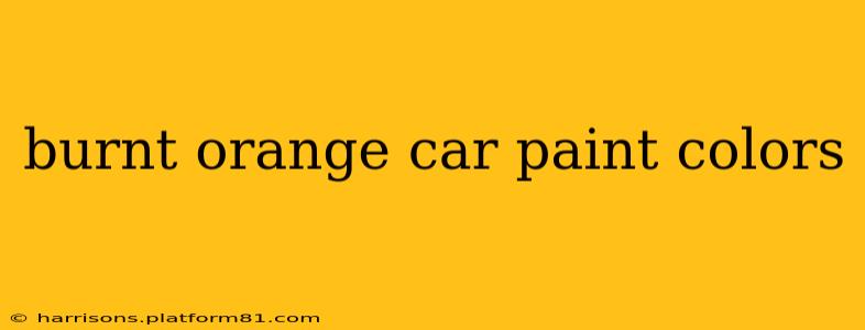 burnt orange car paint colors