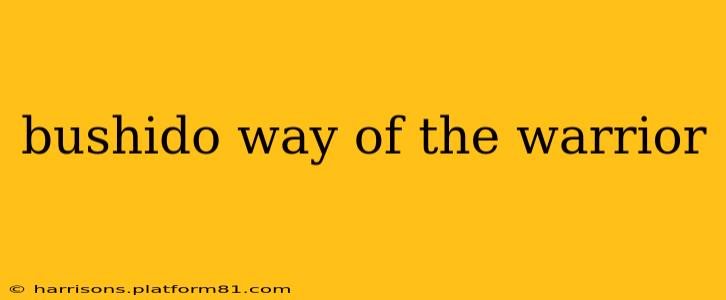 bushido way of the warrior