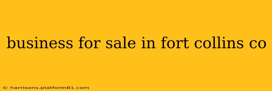 business for sale in fort collins co