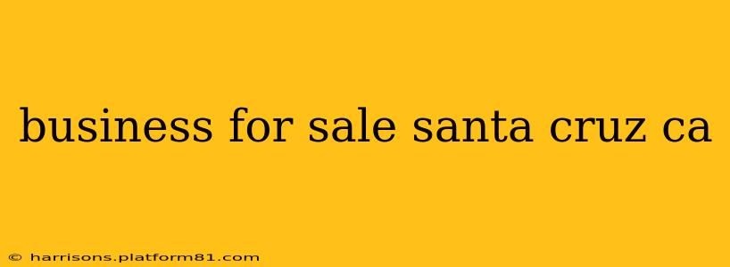 business for sale santa cruz ca