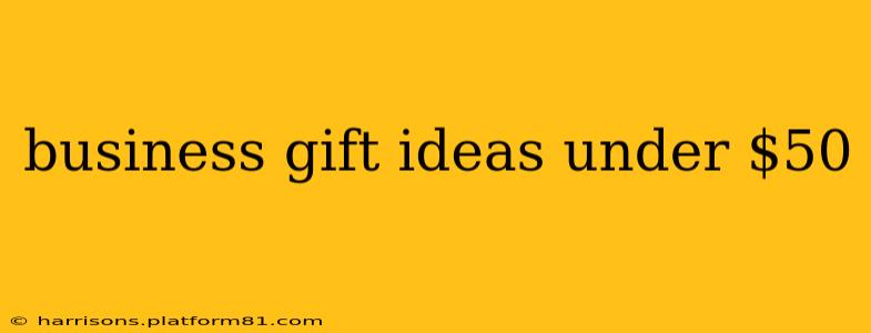 business gift ideas under $50