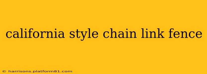 california style chain link fence