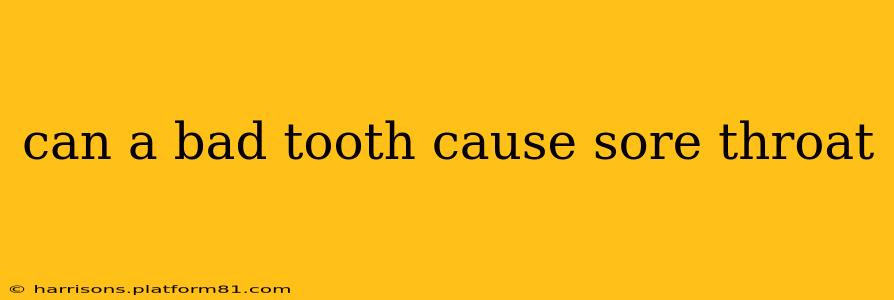 can a bad tooth cause sore throat