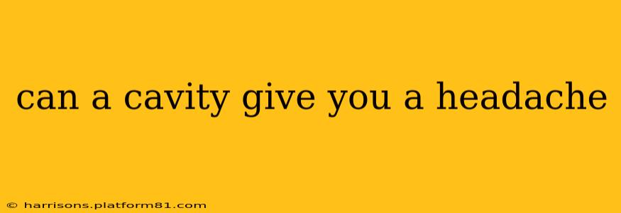 can a cavity give you a headache