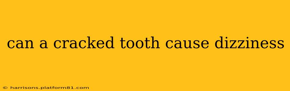 can a cracked tooth cause dizziness