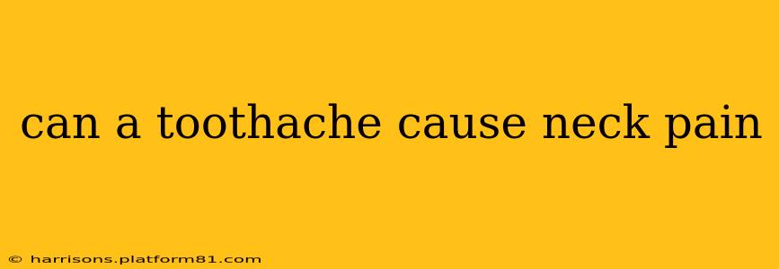 can a toothache cause neck pain