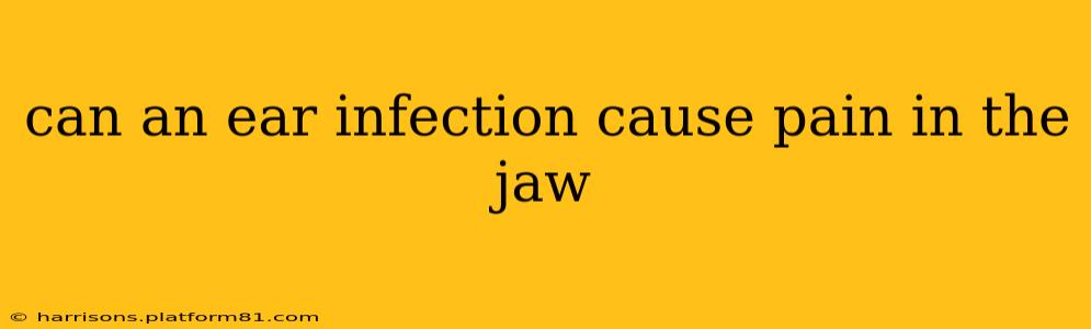 can an ear infection cause pain in the jaw