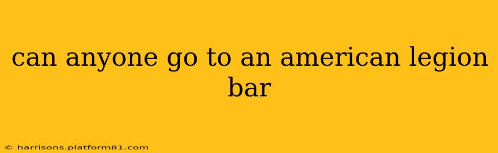can anyone go to an american legion bar