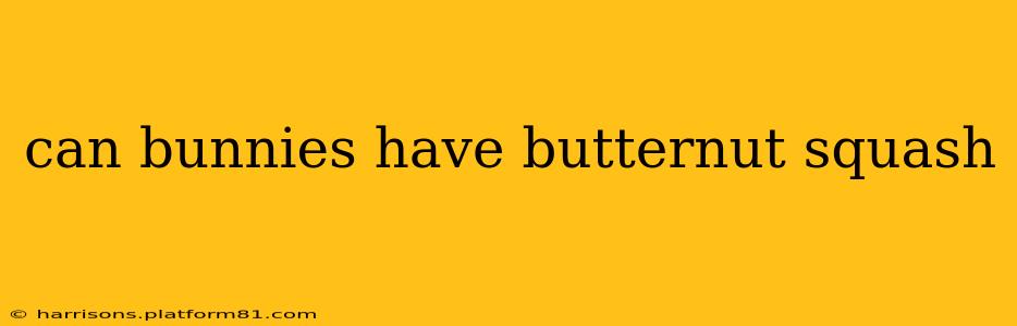 can bunnies have butternut squash