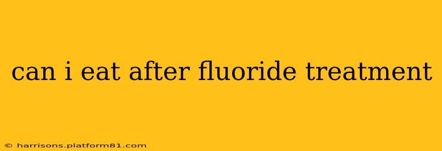 can i eat after fluoride treatment