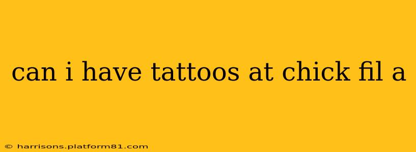 can i have tattoos at chick fil a