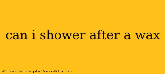 can i shower after a wax