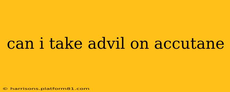 can i take advil on accutane