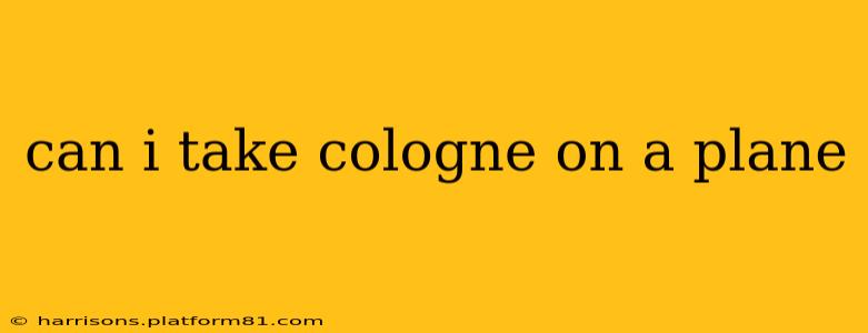 can i take cologne on a plane