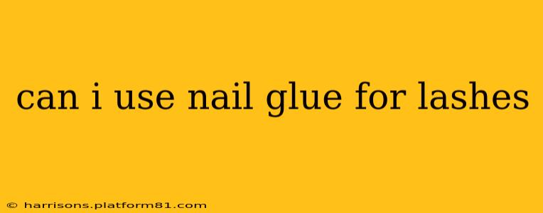 can i use nail glue for lashes