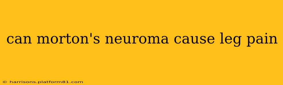can morton's neuroma cause leg pain