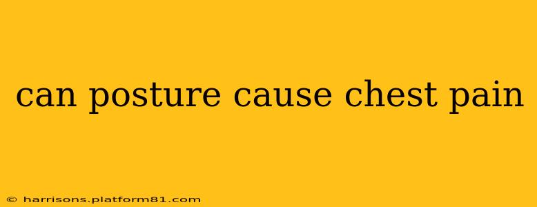 can posture cause chest pain