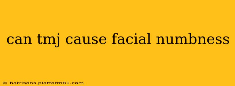can tmj cause facial numbness
