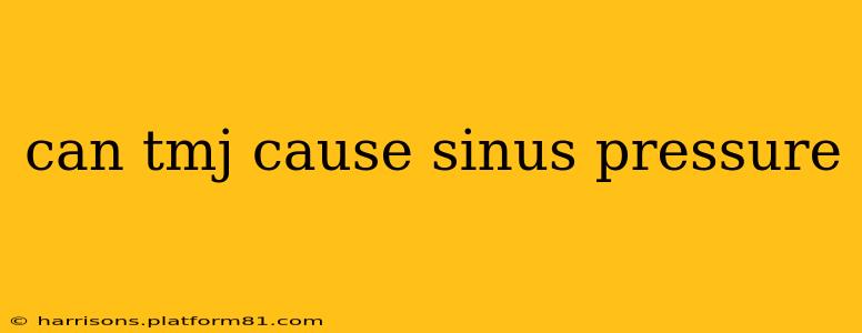can tmj cause sinus pressure