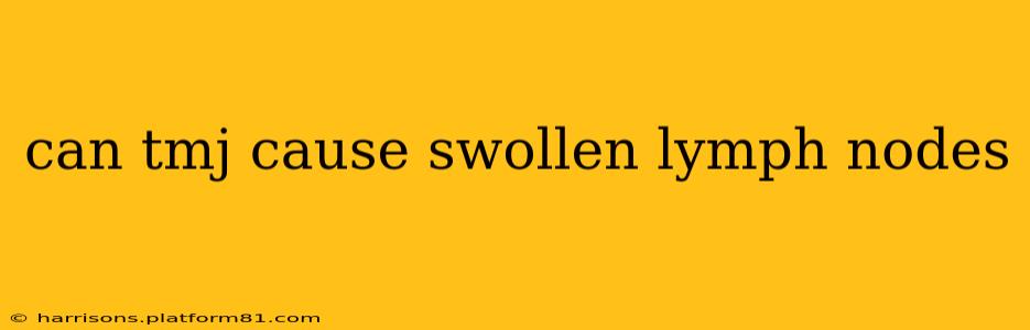 can tmj cause swollen lymph nodes